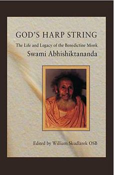 Paperback God's Harp String: The Life and Legacy of the Benedictine Monk, Swami Abhishiktananda Book