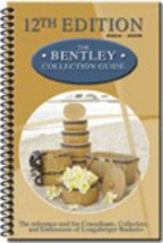 Spiral-bound The Bentley Collection Guide: The Reference Tool for Consultants, Collectors, and Enthusiasts of Longaberger Baskets Book
