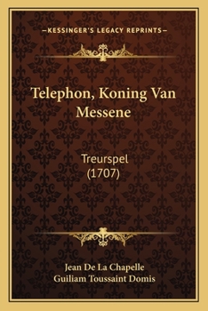 Paperback Telephon, Koning Van Messene: Treurspel (1707) [Dutch] Book