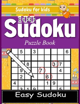 Paperback Sudoku for kids: Sudoku 100 Easy Puzzle Book: Total 100 Sudoku Puzzles to solves (Sudoku Puzzle Books Easy) Book