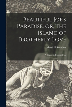 Paperback Beautiful Joe's Paradise, or, The Island of Brotherly Love [microform]: a Sequel to Beautiful Joe Book