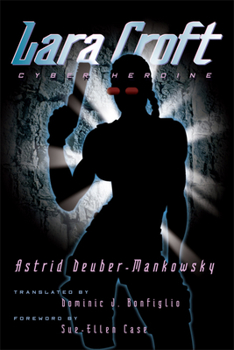 Lara Croft: Cyber Heroine - Book  of the Electronic Mediations