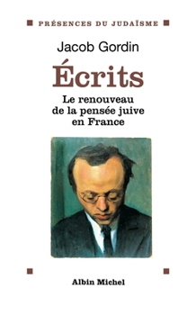 Ecrits: Le renouveau de la pensee juive en France (Presences du judaisme)