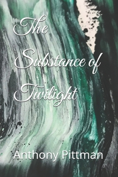 Paperback The Substance of Twilight Book