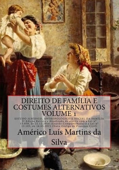 Paperback Direito de Familia e Costumes Alternativos - Volume 1: Estudo Juridico, Antropologico e Social da Família [Portuguese] Book