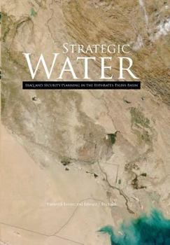 Paperback Strategic Water: Iraq and Security Planning in the Euphrates-Tigris Region Book