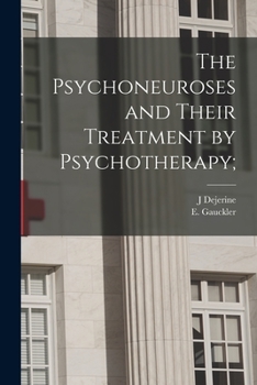 Paperback The Psychoneuroses and Their Treatment by Psychotherapy; Book