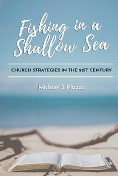 Paperback Fishing in a Shallow Sea: Church Strategies for the 21st Century Book