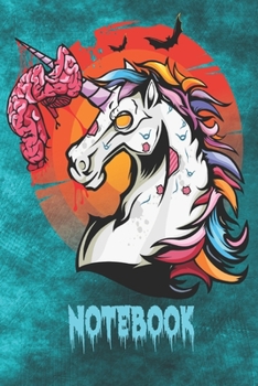 Notebook: Zombie Unicorn Themed Blank Notebook - Halloween Gifts - 6" x 9" 120 Page Blank Lined