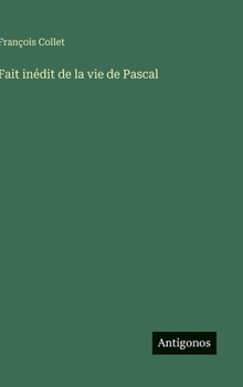 Hardcover Fait inédit de la vie de Pascal [French] Book