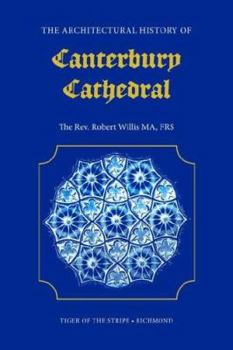 Paperback The Architectural History of Canterbury Cathedral Book