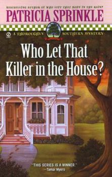 Paperback Who Let that Killer in the House? (Thoroughly Southern Mysteries, No. 5) Book