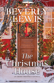 Hardcover The Christmas House: An Amish Christmas Novella [Large Print] Book
