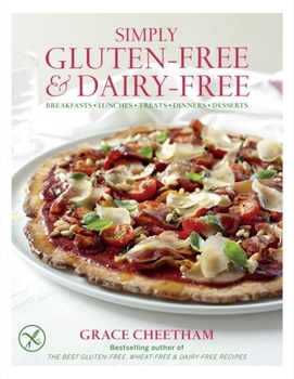 Paperback Simply Gluten-Free & Dairy Free: Breakfasts, Lunches, Treats, Dinners, Desserts Book