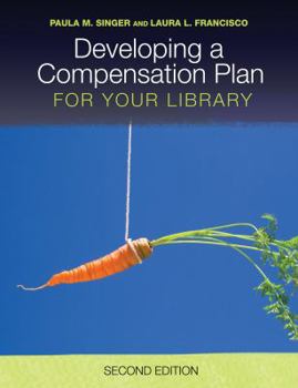 Paperback Developing a Compensation Plan for Your Library Book