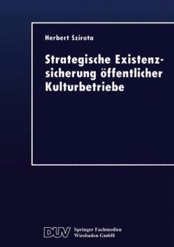 Paperback Strategische Existenzsicherung Öffentlicher Kulturbetriebe [German] Book