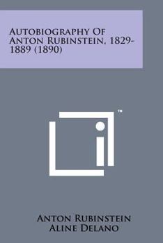 Paperback Autobiography of Anton Rubinstein, 1829-1889 (1890) Book