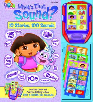 Hardcover Dora the Explorer: What's that Sound (10 Stories, 100 Sounds) Book