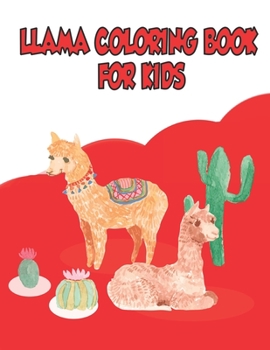 Paperback llama coloring book for kids: Beautiful Coloring Book for Llama Lovers Book