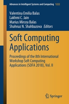 Paperback Soft Computing Applications: Proceedings of the 8th International Workshop Soft Computing Applications (Sofa 2018), Vol. II Book