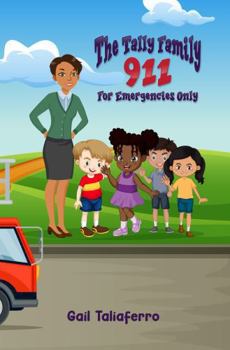 Paperback The Tally Family: 911 For Emergencies Only Book
