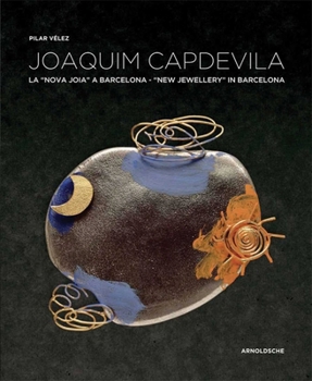 Joaquim Capdevila: New Jewellery in Barcelona