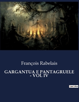 Paperback Gargantua E Pantagruele - Vol IV [Italian] Book