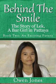 Paperback An Exciting Future: The Story of Lek, a Bar Girl in Pattaya Book