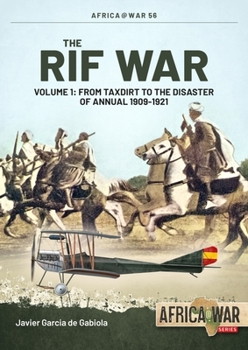 Rif War: Insurgency in Northern Morocco, 1920-1927 (Africa@War) - Book #56 of the Africa@War