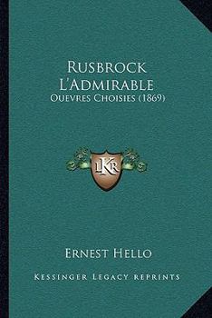 Paperback Rusbrock L'Admirable: Ouevres Choisies (1869) Book