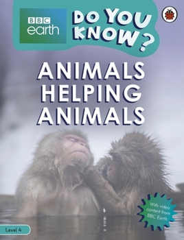 Paperback Do You Know? Level 4 - BBC Earth Animals Helping Animals Book