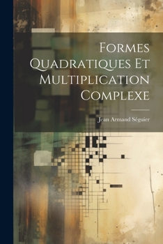 Formes Quadratiques Et Multiplication Complexe