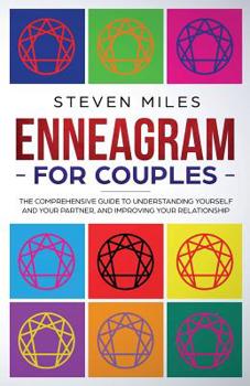 Paperback Enneagram for Couples: The Comprehensive Guide To Understanding Yourself And Your Partner, And Improving Your Relationship Book