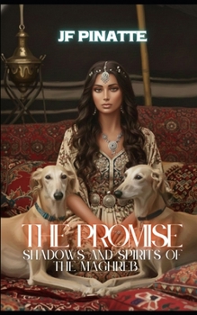 Paperback The Promise: Shadows and Spirits of the Maghreb Book