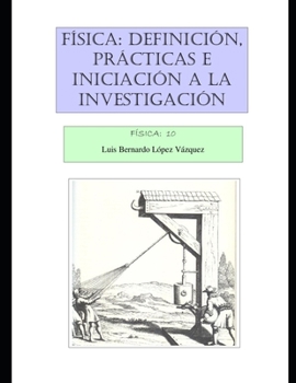 Física: definición, prácticas e iniciación a la investigación: Fisica 10
