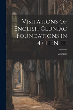 Paperback Visitations of English Cluniac Foundations in 47 HEN. III Book