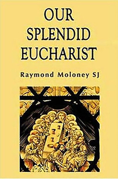 Paperback Our Splendid Eucharist: Reflections on Mass and Sacrament Book