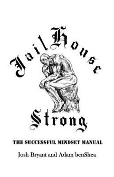 Paperback Jailhouse Strong: The Successful Mindset Manual Book