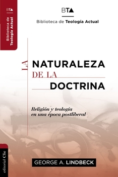 Paperback La Naturaleza de la Doctrina: Religión Y Teología En Una Época Postliberal [Spanish] Book