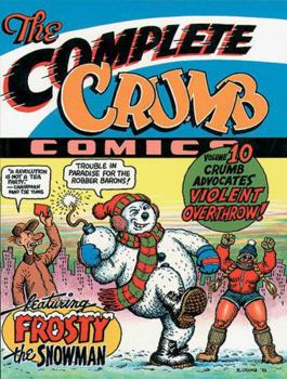 Paperback The Complete Crumb Comics, Vol. 10: Crumb Advocates Violent Overthrow Book