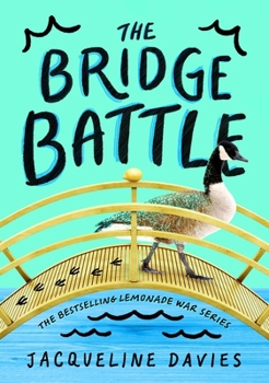 The Bridge Battle - Book #6 of the Lemonade War