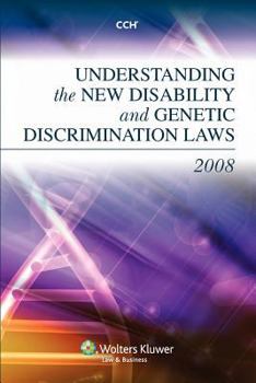 Understanding New Disability and Genetic Discrimination Laws, 2008