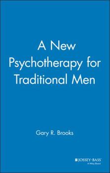 Hardcover A New Psychotherapy for Traditional Men Book