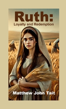 Paperback Ruth: Loyalty and Redemption Book