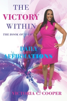 Paperback The Victory Within: The Book "I AM" Daily Affirmations Book