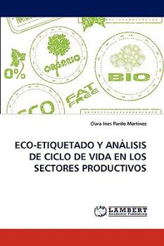 Paperback Eco-Etiquetado y Analisis de Ciclo de Vida En Los Sectores Productivos Book