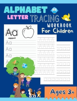 Paperback Alphabet Letter Tracing Workbook For Children: ABCs Letter Tracing Book for Preschoolers -Writing Practice for Kids Ages 3+ ( Handwriting Workbook ) K [Large Print] Book