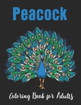 Paperback Peacock Coloring Book for Adults: Relaxation with unique illustration Peacock Coloring Book for Adults Book