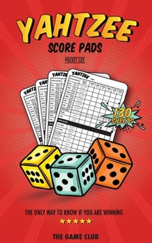 Paperback YAHTZEE Score Pads: 130 Sheets for Score keeping - Yahtzee Score Cards with Size 5 x 8 Inches Book