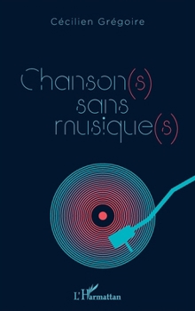 Paperback Chanson(s) sans musique(s) [French] Book